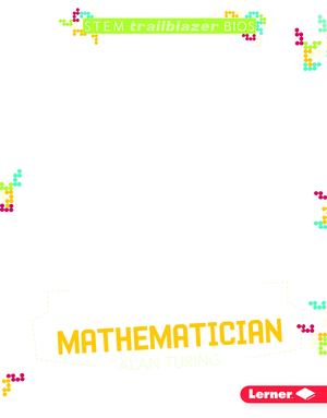 Code-Breaker and Mathematician Alan Turing Code-Breaker and Mathematician Alan Turing