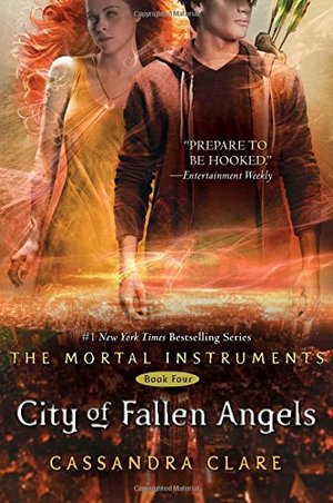 City of Fallen Angels (Mortal Instruments, Book 4) City of Fallen Angels (Mortal Instruments, Book 4)