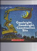 Goodnight Goodnight Construction Site Goodnight Goodnight Construction Site