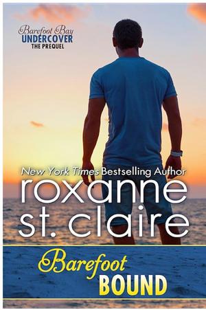 Barefoot Bound (Barefoot Bay Undercover, #0.5; Barefoot Bay Universe, #11) Barefoot Bound (Barefoot Bay Undercover, #0.5; Barefoot Bay Universe, #11)