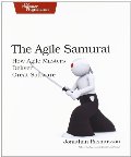 Agile Samurai: How Agile Masters Deliver Great Software (Pragmatic Programmers), The Agile Samurai: How Agile Masters Deliver Great Software (Pragmatic Programmers), The