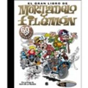 El gran libro de Mortadelo y Filemón: 60ª aniversario (Bruguera Clásica) (Spanish Edition) El gran libro de Mortadelo y Filemón: 60ª aniversario (Bruguera Clásica) (Spanish Edition)