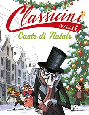 Canto di Natale da Charles Dickens Canto di Natale da Charles Dickens