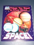 101 Things You Need to Know About Space 101 Things You Need to Know About Space