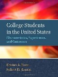 College Students in the United States: Characteristics, Experiences, and Outcomes College Students in the United States: Characteristics, Experiences, and Outcomes