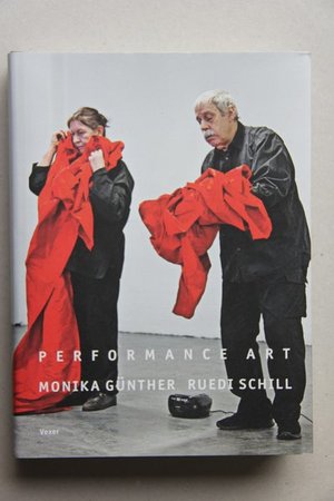 Performance Art Monika Günther Ruedi Schill Performance Art Monika Günther Ruedi Schill