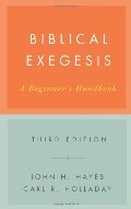 Biblical Exegesis: A Beginner's Handbook Biblical Exegesis: A Beginner's Handbook