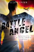 Battle Angel: An Immortal City Novel Battle Angel: An Immortal City Novel
