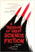 A Treasury Of Great Science Fiction (Vol. I) A Treasury Of Great Science Fiction (Vol. I)