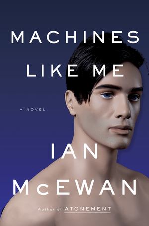 Machines Like Me Machines Like Me
