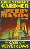 Case of the Velvet Claws (Perry Mason, #1), The Case of the Velvet Claws (Perry Mason, #1), The