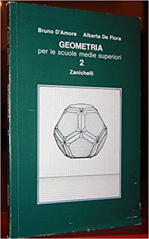 GEOMETRIA 2 - per le scuole medie superiori GEOMETRIA 2 - per le scuole medie superiori