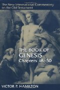 Book of Genesis (New International Commentary on the Old Testament Series) 18-50, The Book of Genesis (New International Commentary on the Old Testament Series) 18-50, The