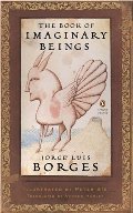 Book of Imaginary Beings (Penguin Classics Deluxe Edition), The Book of Imaginary Beings (Penguin Classics Deluxe Edition), The