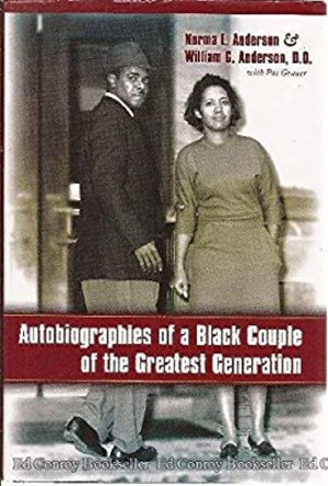 Autobiographies of a Black Couple of the Greatest Generation Autobiographies of a Black Couple of the Greatest Generation