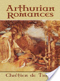Arthurian Romances Arthurian Romances