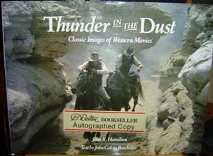 Thunder in the Dust: Classic Images of Western Movies Thunder in the Dust: Classic Images of Western Movies