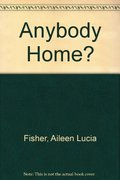 Anybody Home? Anybody Home?