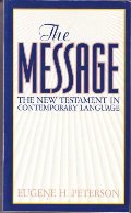 Message — New Testament in Contemporary English, The Message — New Testament in Contemporary English, The