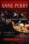 Cater Street Hangman: The First Charlotte and Thomas Pitt Novel, The Cater Street Hangman: The First Charlotte and Thomas Pitt Novel, The