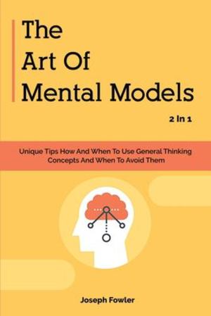 Art of Mental Models 2 In 1, The Art of Mental Models 2 In 1, The