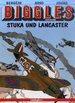 Biggles, Stuka und Lancaster Biggles, Stuka und Lancaster