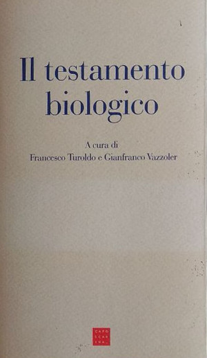 Il testamento biologico Il testamento biologico