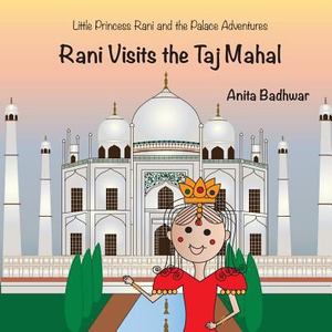 Rani Visits the Taj Mahal Rani Visits the Taj Mahal