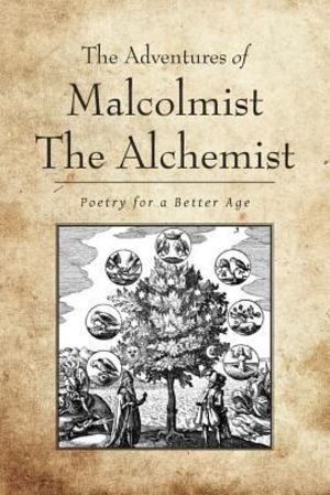 Adventures of Malcolmist the Alchemist, The Adventures of Malcolmist the Alchemist, The