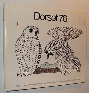 Dorset 76. Cape Dorset Graphics Annual Graphics Collection 1976 Dorset 76. Cape Dorset Graphics Annual Graphics Collection 1976