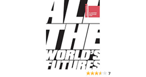 All The World's Futures All The World's Futures