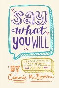 Say What You Will Say What You Will