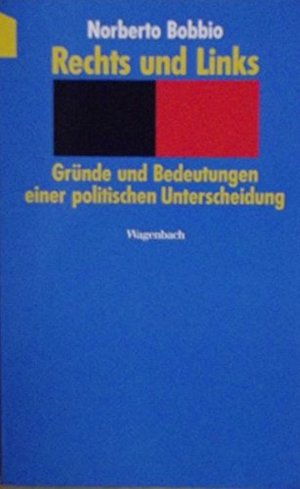 Rechts und Links. Gründe und Bedeutungen einer politischen Unterscheidung 18 Rechts und Links. Gründe und Bedeutungen einer politischen Unterscheidung 18