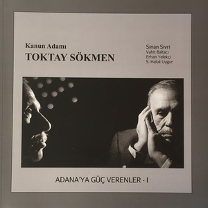 Adana'ya Güç Verenler I - Toktay Sökmen Adana'ya Güç Verenler I - Toktay Sökmen