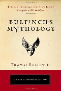 Bulfinch's Mythology: The Classic Introduction to Myth and Legend—Complete and Unabridged (Tarcher Cornerstone Editions) Bulfinch's Mythology: The Classic Introduction to Myth and Legend—Complete and Unabridged (Tarcher Cornerstone Editions)