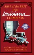 Best of the Best from Louisiana Cookbook: Selected Recipes from Louisiana's Favorite Cookbooks Best of the Best from Louisiana Cookbook: Selected Recipes from Louisiana's Favorite Cookbooks