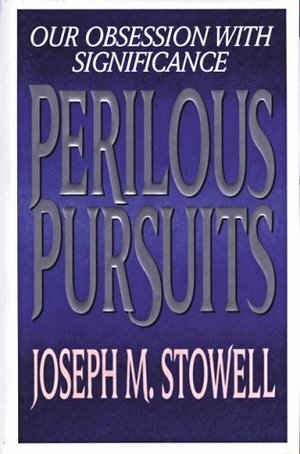 Perilous Pursuits: Our Obsession with Significance Perilous Pursuits: Our Obsession with Significance