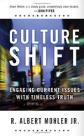 Culture Shift: Engaging Current Issues with Timeless Truth Culture Shift: Engaging Current Issues with Timeless Truth