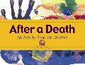 After a Death: An Activity Book for Children After a Death: An Activity Book for Children