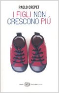 I figli non crescono più I figli non crescono più