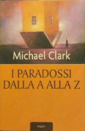 I paradossi dalla A alla Z I paradossi dalla A alla Z