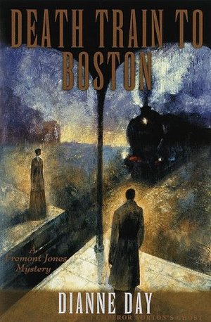 Death Train to Boston: A Fremont Jones Mystery (Fremont Jones Mysteries) Death Train to Boston: A Fremont Jones Mystery (Fremont Jones Mysteries)