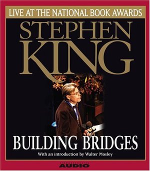 Building Bridges: Stephen King Live at the National Book Awards Building Bridges: Stephen King Live at the National Book Awards