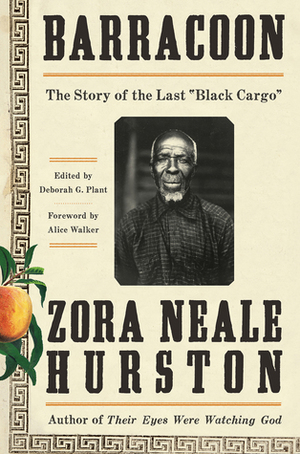 Barracoon: The Story of the Last Black Cargo Barracoon: The Story of the Last Black Cargo