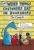 More Weird Things Customers Say in Bookshops More Weird Things Customers Say in Bookshops