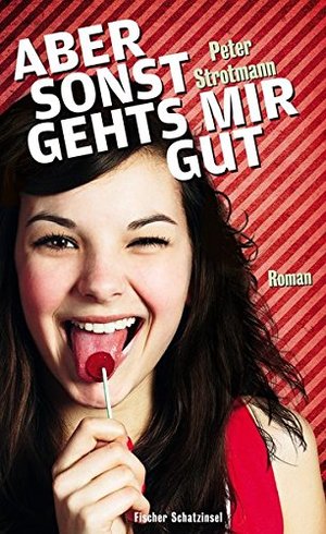 Aber sonst geht's mir gut. Roman Aber sonst geht's mir gut. Roman