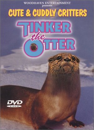 Cute & Cuddly Critters: Tinker the Otter Cute & Cuddly Critters: Tinker the Otter
