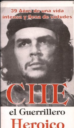Che El Guerrillero Heroico Che El Guerrillero Heroico