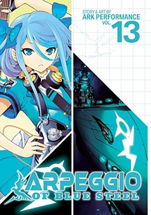 Arpeggio of Blue Steel Vol. 13 Arpeggio of Blue Steel Vol. 13