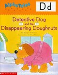 AlphaTales (Letter D: Detective Dog and the Disappearing Donuts) AlphaTales (Letter D: Detective Dog and the Disappearing Donuts)